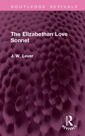 Lever |  The Elizabethan Love Sonnet | Buch |  Sack Fachmedien