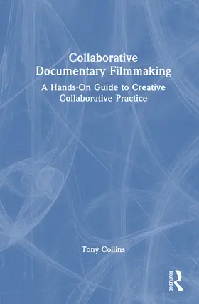 Collins |  Collaborative Documentary Filmmaking | Buch |  Sack Fachmedien