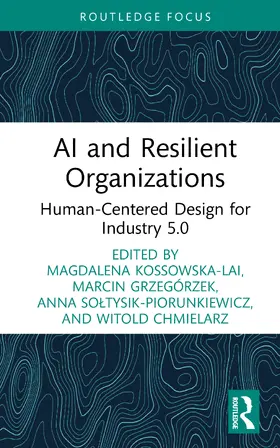 Soltysik-Piorunkiewicz / Kossowska-Lai / Grzegórzek |  AI and Resilient Organizations | Buch |  Sack Fachmedien
