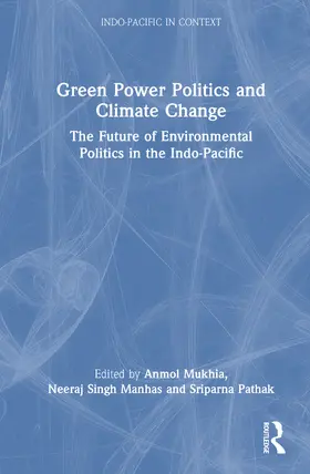 Mukhia / Singh Manhas / Pathak |  Green Power Politics and Climate Change | Buch |  Sack Fachmedien