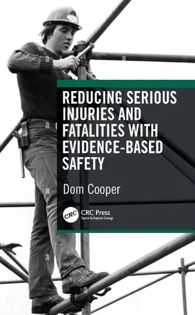 Cooper |  Reducing Serious Injuries and Fatalities with Evidence-Based Safety | Buch |  Sack Fachmedien