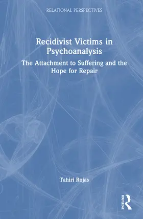 Rojas |  Recidivist Victims in Psychoanalysis | Buch |  Sack Fachmedien