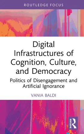 Baldi |  Digital Infrastructures of Cognition, Culture, and Democracy | Buch |  Sack Fachmedien