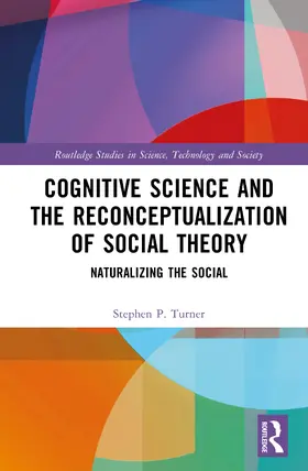 Turner |  Cognitive Science and the Reconceptualization of Social Theory | Buch |  Sack Fachmedien