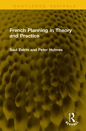 Holmes / Estrin |  French Planning in Theory and Practice | Buch |  Sack Fachmedien