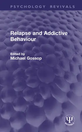 Gossop |  Relapse and Addictive Behaviour | Buch |  Sack Fachmedien