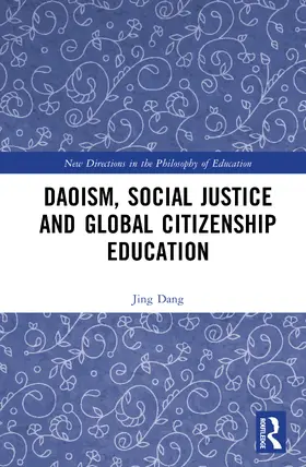 Dang |  Daoism, Social Justice and Global Citizenship Education | Buch |  Sack Fachmedien