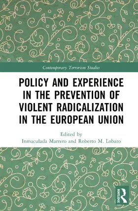 Marrero / Lobato |  Policy and Experience in the Prevention of Violent Radicalization in the European Union | Buch |  Sack Fachmedien