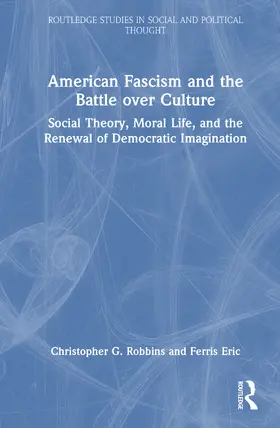 Robbins / Ferris |  American Fascism and the Battle over Culture | Buch |  Sack Fachmedien