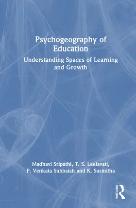 Susmitha / Sripathi / Leelavati |  Psychogeography of Education | Buch |  Sack Fachmedien