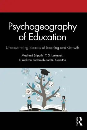 Susmitha / Sripathi / Leelavati |  Psychogeography of Education | Buch |  Sack Fachmedien