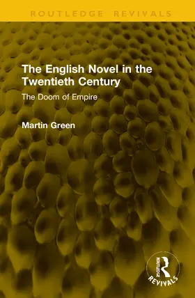 Green |  The English Novel in the Twentieth Century | Buch |  Sack Fachmedien