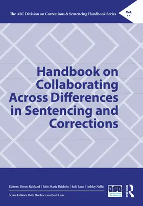 Ruhland / Baldwin / Lane | Handbook on Collaborating Across Differences in Sentencing and Corrections | Buch | 978-1-041-31533-9 | www.sack.de