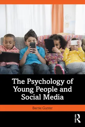Gunter |  The Psychology of Young People and Social Media | Buch |  Sack Fachmedien