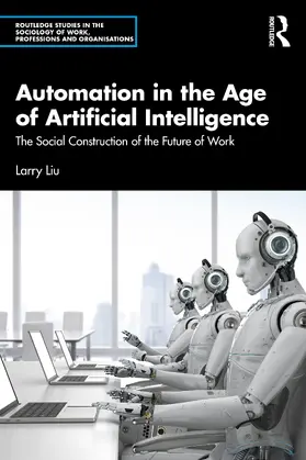 Liu |  Automation in the Age of Artificial Intelligence | Buch |  Sack Fachmedien