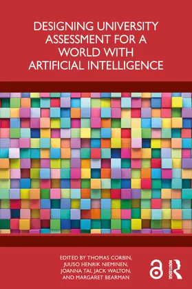 Corbin / Nieminen / Tai |  Designing University Assessment for a World with Artificial Intelligence | Buch |  Sack Fachmedien
