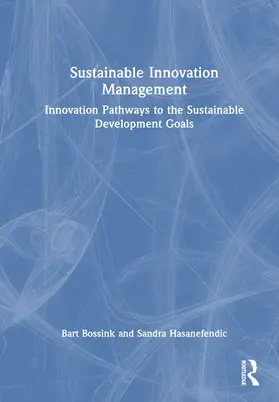 Bossink / Hasanefendic |  Sustainable Innovation Management | Buch |  Sack Fachmedien