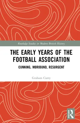 Curry |  The Early Years of the Football Association | Buch |  Sack Fachmedien