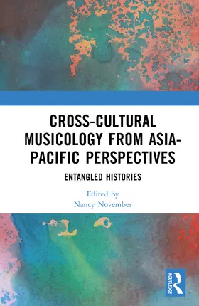 November |  Cross-Cultural Musicology from Asia-Pacific Perspectives | Buch |  Sack Fachmedien