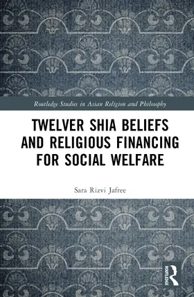 Jafree |  Twelver Shia Beliefs and Religious Financing for Social Welfare | Buch |  Sack Fachmedien