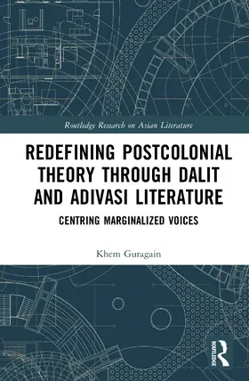Guragain |  Redefining Postcolonial Theory through Dalit and Adivasi Literature | Buch |  Sack Fachmedien