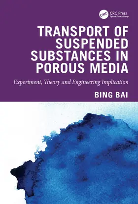 Bai |  Transport of Suspended Substances in Porous Media | Buch |  Sack Fachmedien