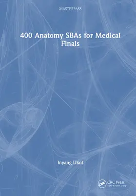 Ukot |  400 Anatomy SBAs for Medical Finals | Buch |  Sack Fachmedien