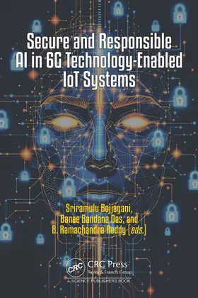Bojjagani / Das / Reddy |  Secure and Responsible AI in 6G Technology- Enabled IoT Systems | Buch |  Sack Fachmedien