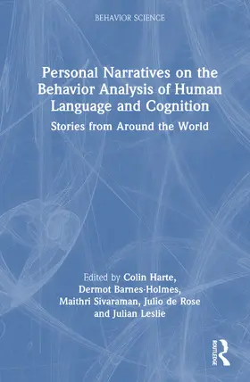 Harte / Barnes-Holmes / Leslie |  Personal Narratives on the Behavior Analysis of Human Language and Cognition | Buch |  Sack Fachmedien