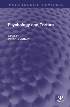 Suedfeld |  Psychology and Torture | Buch |  Sack Fachmedien