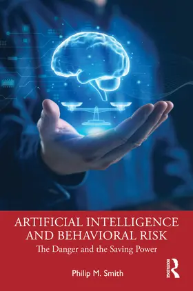 Smith |  Artificial Intelligence and Behavioural Risk | Buch |  Sack Fachmedien