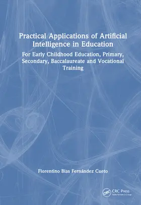 Fernandez Cueto / Fernández Cueto |  Practical Applications of Artificial Intelligence in Education | Buch |  Sack Fachmedien