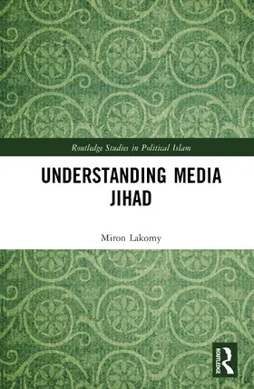 Lakomy |  Understanding Media Jihad | Buch |  Sack Fachmedien