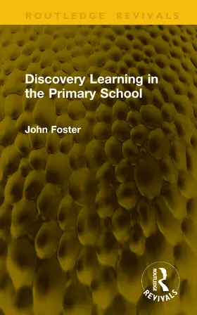 Foster |  Discovery Learning in the Primary School | Buch |  Sack Fachmedien
