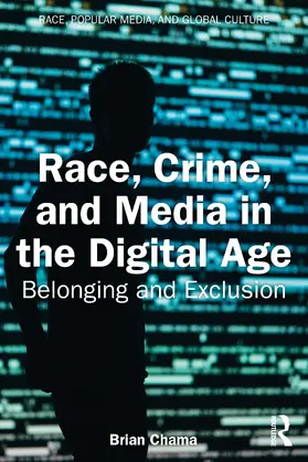 Chama |  Race, Crime, and Media in the Digital Age | Buch |  Sack Fachmedien