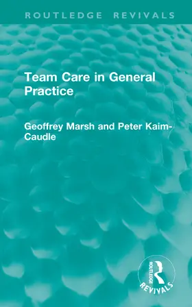 Marsh / Kaim-Caudle |  Team Care in General Practice | Buch |  Sack Fachmedien