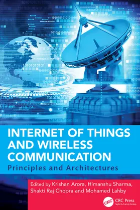 Arora / Sharma / Chopra |  Internet of Things and Wireless Communication | Buch |  Sack Fachmedien