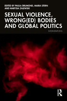 Drumond / Stern / Zalewski |  Sexual Violence Wrong(ed) Bodies and Global Politics | Buch |  Sack Fachmedien