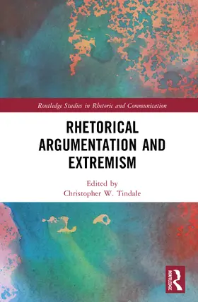 Tindale |  Rhetorical Argumentation and Extremism | Buch |  Sack Fachmedien