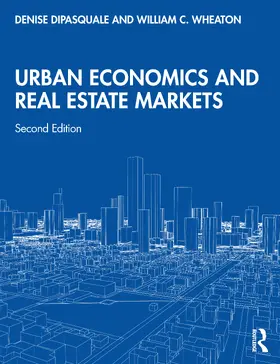 DiPasquale / Wheaton |  Urban Economics and Real Estate Markets | Buch |  Sack Fachmedien