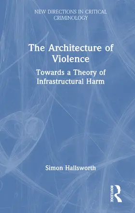 Hallsworth |  The Architecture of Violence | Buch |  Sack Fachmedien