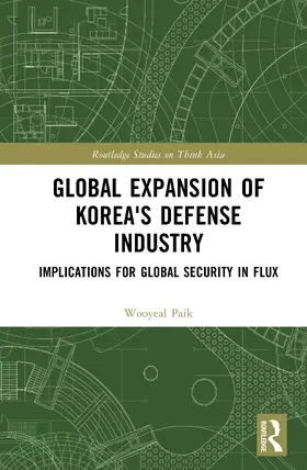 Paik |  Global Expansion of Korea's Defense Industry | Buch |  Sack Fachmedien