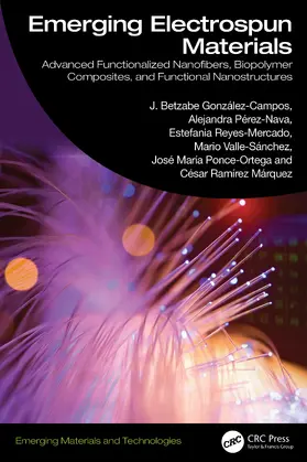 González-Campos / Pérez-Nava / Reyes-Mercado |  Emerging Electrospun Materials | Buch |  Sack Fachmedien