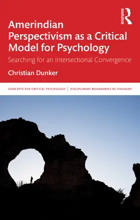 Dunker |  Amerindian Perspectivism and Critical Psychology | Buch |  Sack Fachmedien