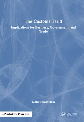 Rowbotham |  The Customs Tariff | Buch |  Sack Fachmedien