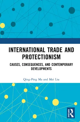 Ma / Liu |  International Trade and Protectionism | Buch |  Sack Fachmedien