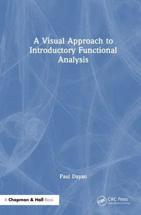 Dayao |  A Visual Approach to Introductory Functional Analysis | Buch |  Sack Fachmedien