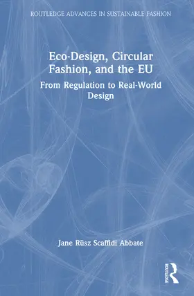 Scaffidi Abbate |  Eco-Design, Circular Fashion, and the EU | Buch |  Sack Fachmedien