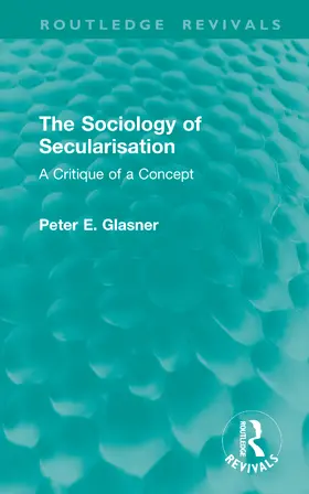 Glasner |  The Sociology of Secularisation | Buch |  Sack Fachmedien