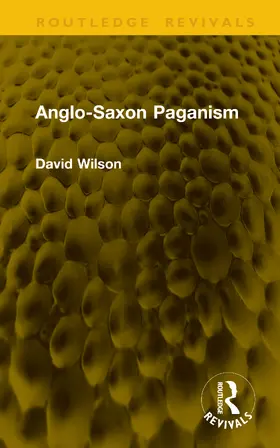 Wilson |  Anglo-Saxon Paganism | Buch |  Sack Fachmedien